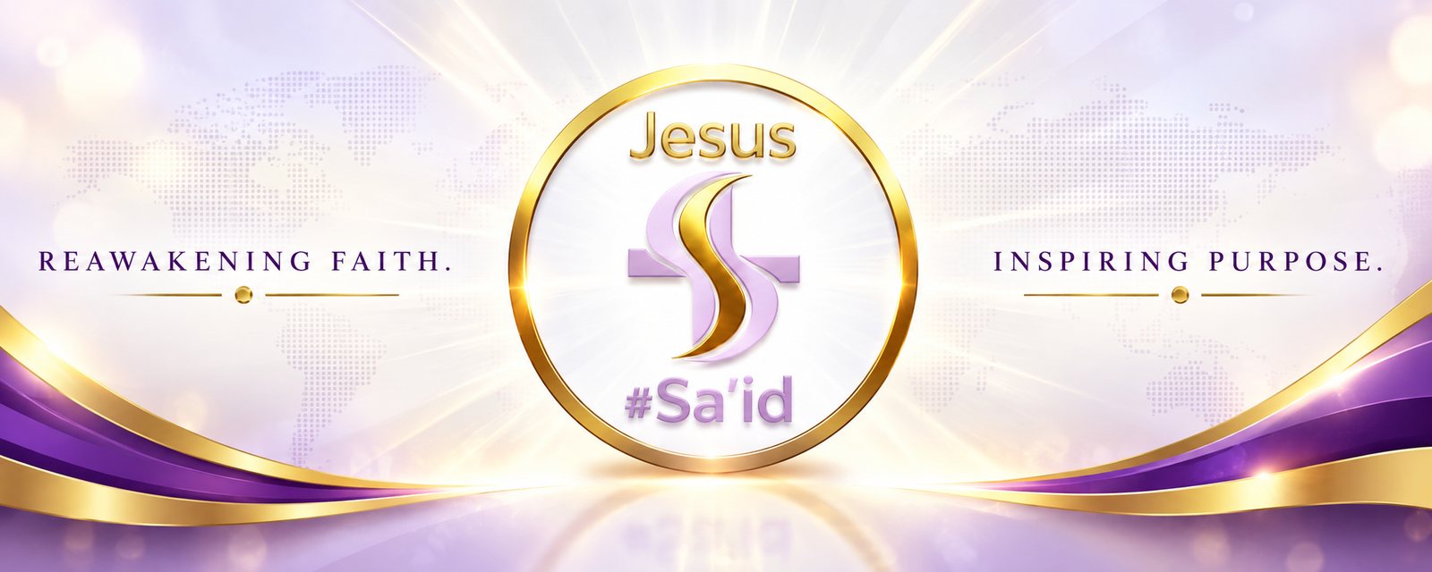 Jesus Sa'id banner: Reawakening faith. Inspiring purpose.